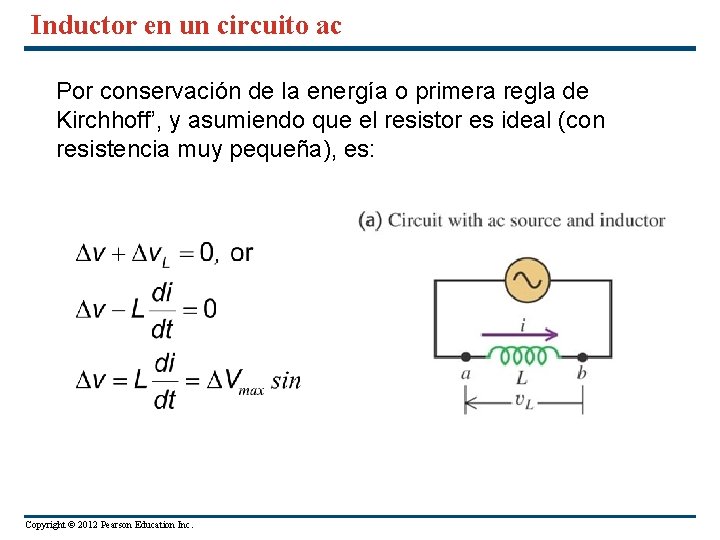 Inductor en un circuito ac Por conservación de la energía o primera regla de