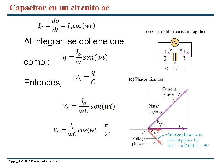 Capacitor en un circuito ac Al integrar, se obtiene que como : Entonces, Copyright