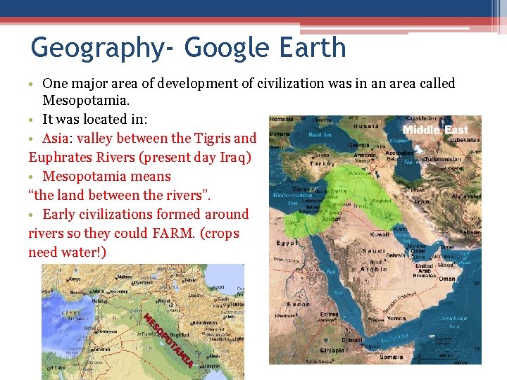 Geography- Google Earth • One major area of development of civilization was in an Geography- Google Earth • One major area of development of civilization was in an