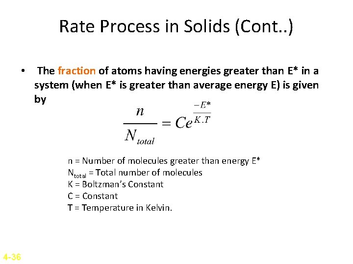 Rate Process in Solids (Cont. . ) • The fraction of atoms having energies
