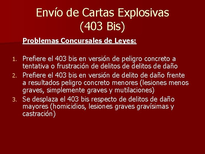 Envío de Cartas Explosivas (403 Bis) Problemas Concursales de Leyes: Prefiere el 403 bis