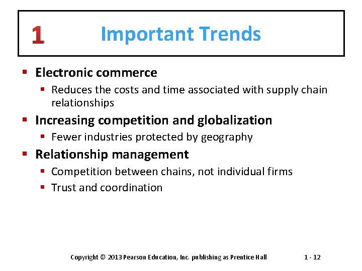 1 Important Trends § Electronic commerce § Reduces the costs and time associated with 1 Important Trends § Electronic commerce § Reduces the costs and time associated with