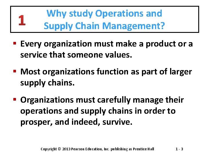 1 Why study Operations and Supply Chain Management? § Every organization must make a 1 Why study Operations and Supply Chain Management? § Every organization must make a