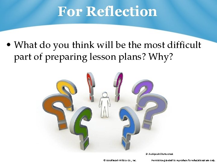 For Reflection • What do you think will be the most difficult part of