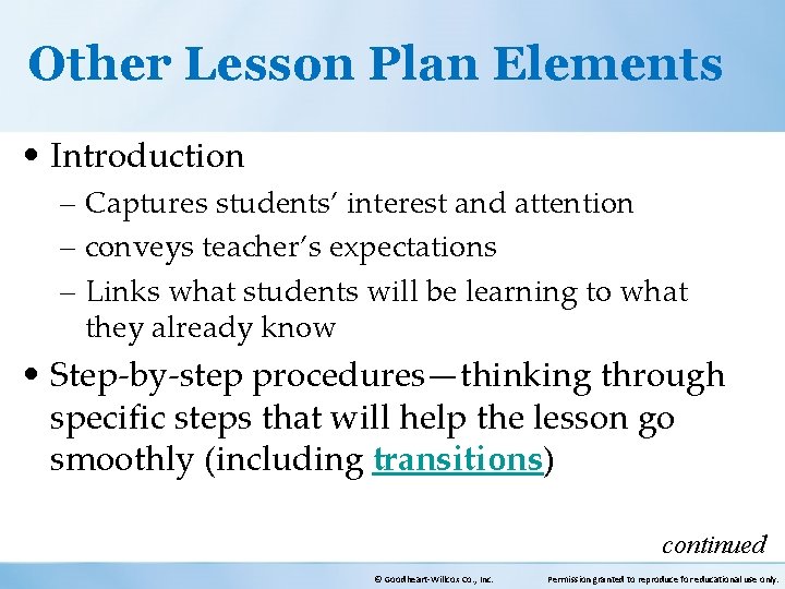 Other Lesson Plan Elements • Introduction – Captures students’ interest and attention – conveys