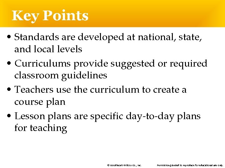 Key Points • Standards are developed at national, state, and local levels • Curriculums