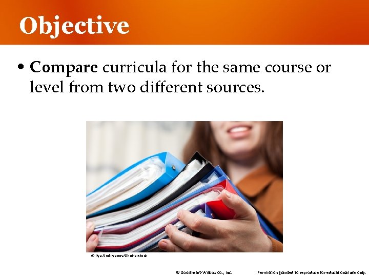 Objective • Compare curricula for the same course or level from two different sources.