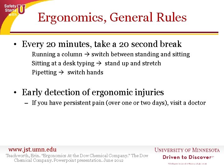 Ergonomics, General Rules • Every 20 minutes, take a 20 second break Running a Ergonomics, General Rules • Every 20 minutes, take a 20 second break Running a