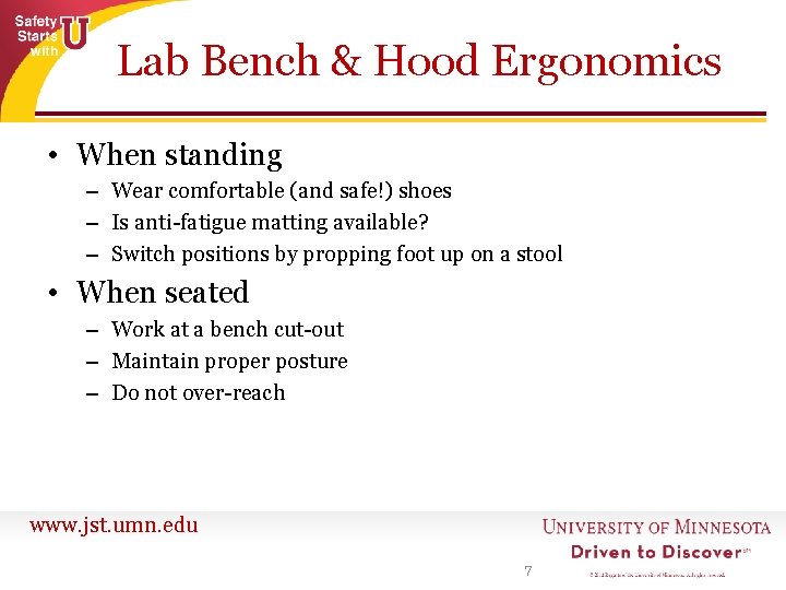 Lab Bench & Hood Ergonomics • When standing – Wear comfortable (and safe!) shoes Lab Bench & Hood Ergonomics • When standing – Wear comfortable (and safe!) shoes