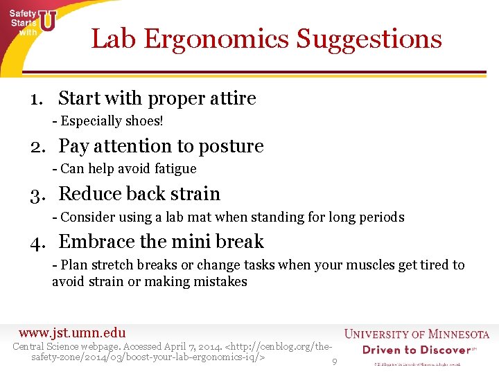 Lab Ergonomics Suggestions 1. Start with proper attire - Especially shoes! 2. Pay attention Lab Ergonomics Suggestions 1. Start with proper attire - Especially shoes! 2. Pay attention