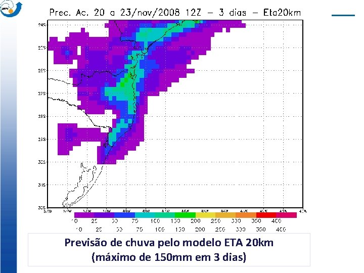 Previsão de chuva pelo modelo ETA 20 km (máximo de 150 mm em 3