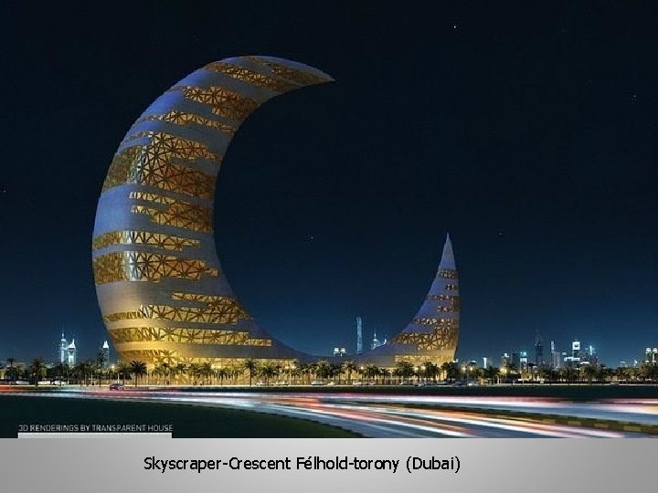 Skyscraper-Crescent Félhold-torony (Dubai) 