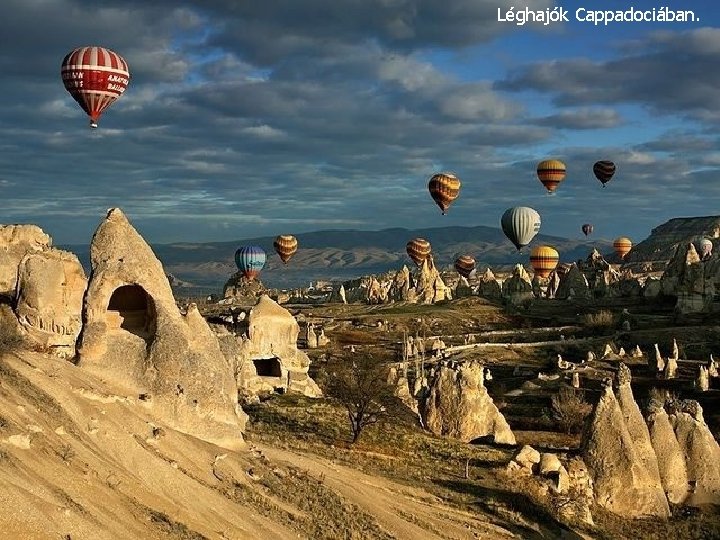 Léghajók Cappadociában. 