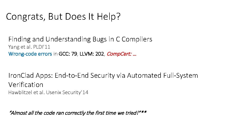 Congrats, But Does It Help? Finding and Understanding Bugs in C Compilers Yang et Congrats, But Does It Help? Finding and Understanding Bugs in C Compilers Yang et