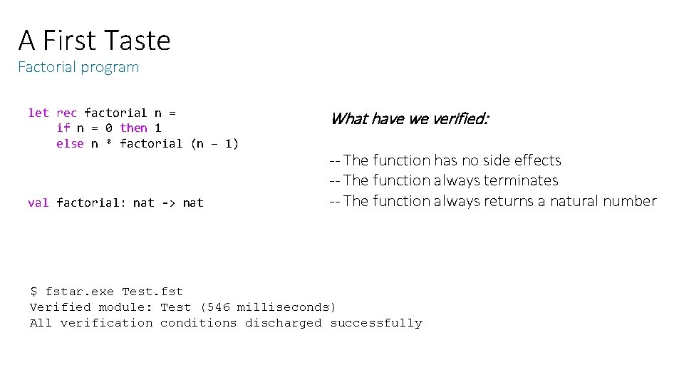 A First Taste Factorial program let rec factorial n = if n = 0 A First Taste Factorial program let rec factorial n = if n = 0