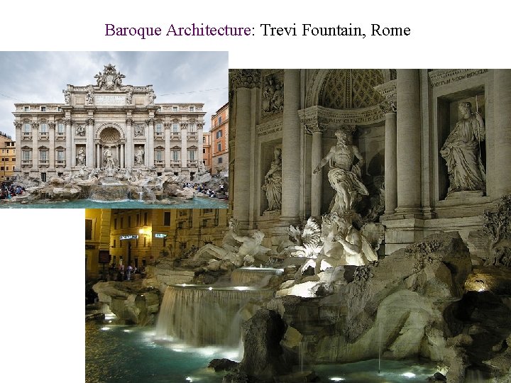 Baroque Architecture: Trevi Fountain, Rome Baroque Architecture: Trevi Fountain, Rome