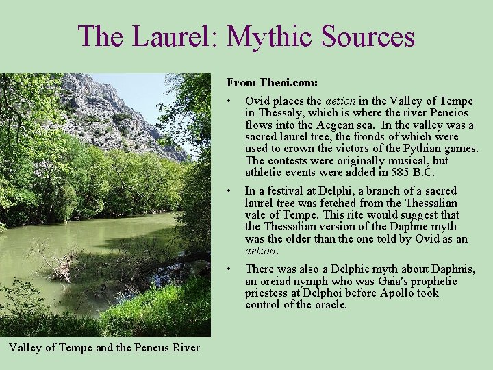 The Laurel: Mythic Sources From Theoi. com: Valley of Tempe and the Peneus River The Laurel: Mythic Sources From Theoi. com: Valley of Tempe and the Peneus River