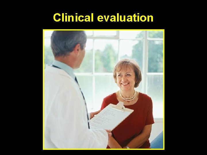 Clinical evaluation 