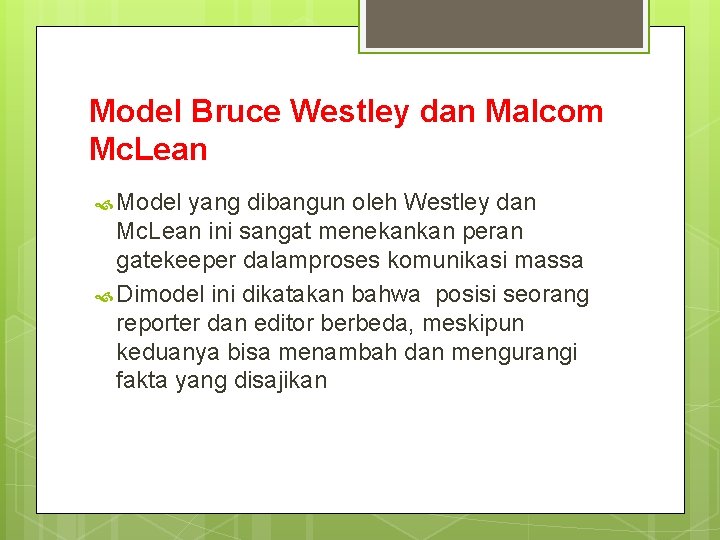 Model Bruce Westley dan Malcom Mc. Lean Model yang dibangun oleh Westley dan Mc.