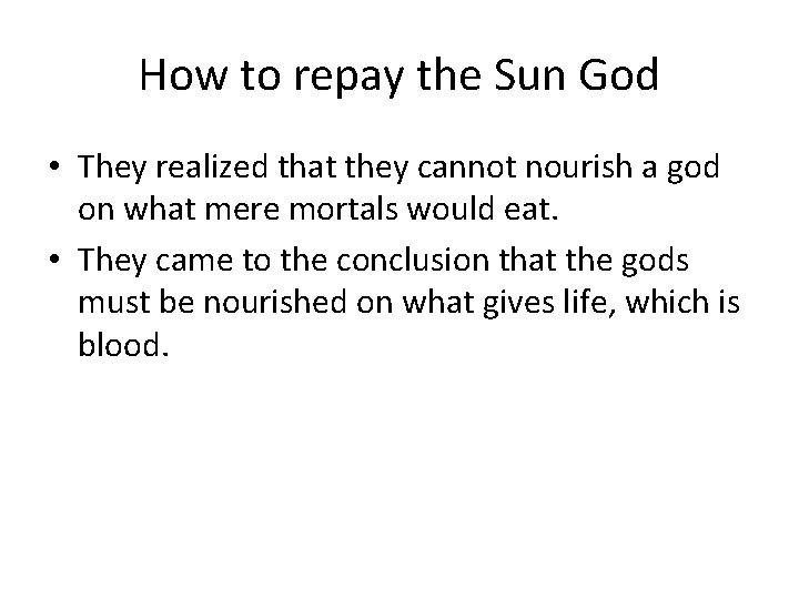How to repay the Sun God • They realized that they cannot nourish a How to repay the Sun God • They realized that they cannot nourish a