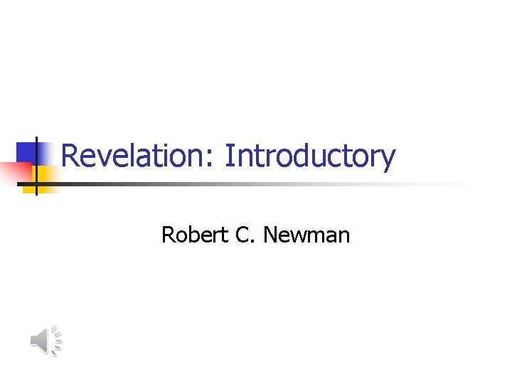 Revelation: Introductory Robert C. Newman 