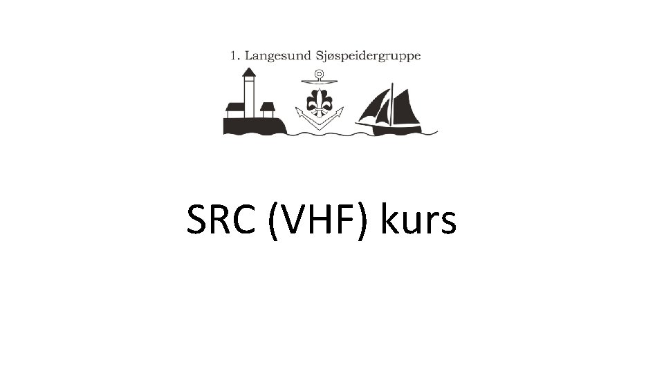 SRC (VHF) kurs 