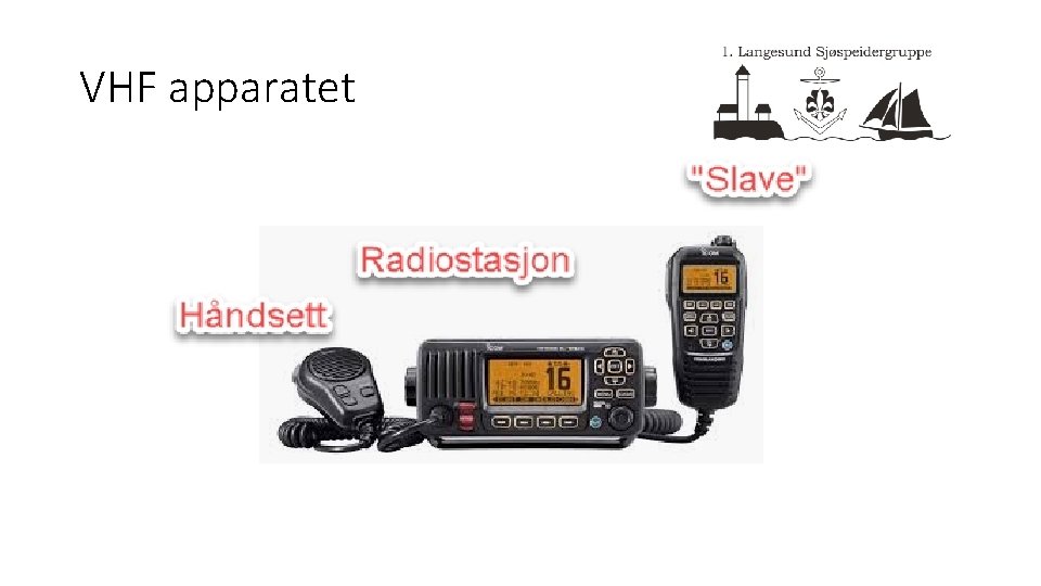 VHF apparatet 