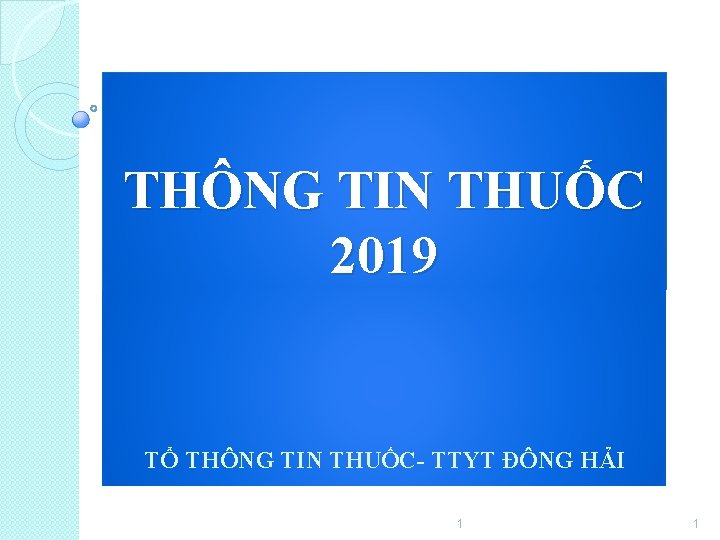 THÔNG TIN THUỐC 2019 TỔ THÔNG TIN THUỐC- TTYT ĐÔNG HẢI 1 1 