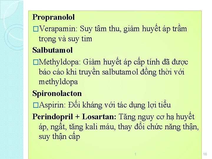 Propranolol �Verapamin: Suy tâm thu, giảm huyết áp trầm trọng và suy tim Salbutamol