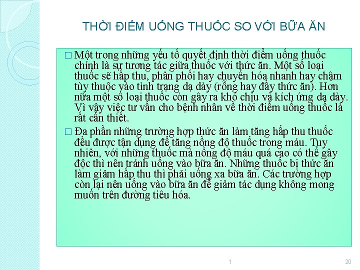 THỜI ĐIỂM UỐNG THUỐC SO VỚI BỮA ĂN � Một trong những yếu tố