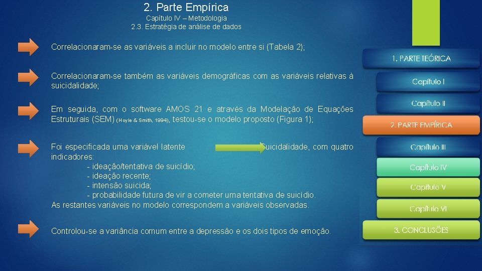 2. Parte Empírica Capítulo IV – Metodologia 2. 3. Estratégia de análise de dados