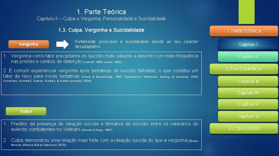 1. Parte Teórica Capítulo II – Culpa e Vergonha, Personalidade e Suicidalidade 1. 3.