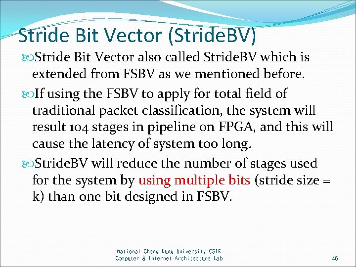 Stride Bit Vector (Stride. BV) Stride Bit Vector also called Stride. BV which is