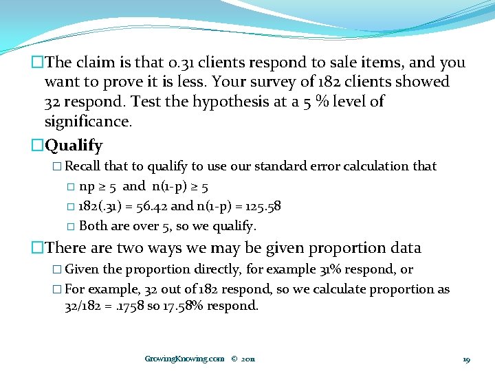 �The claim is that 0. 31 clients respond to sale items, and you want