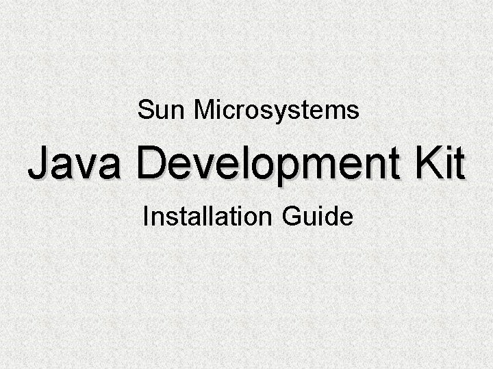 Sun Microsystems Java Development Kit Installation Guide 