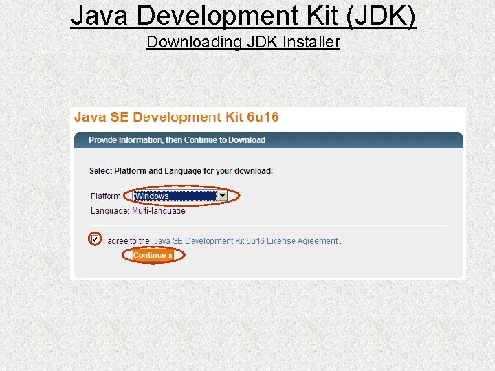 Java Development Kit (JDK) Downloading JDK Installer 