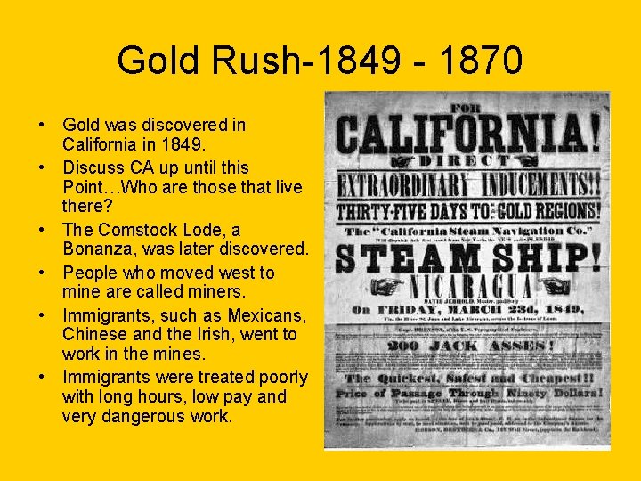 Gold Rush-1849 - 1870 • Gold was discovered in California in 1849. • Discuss