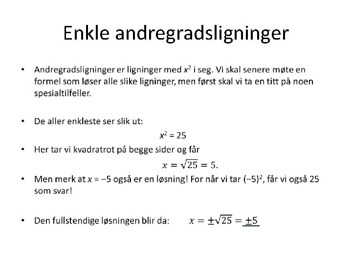 Enkle andregradsligninger • 