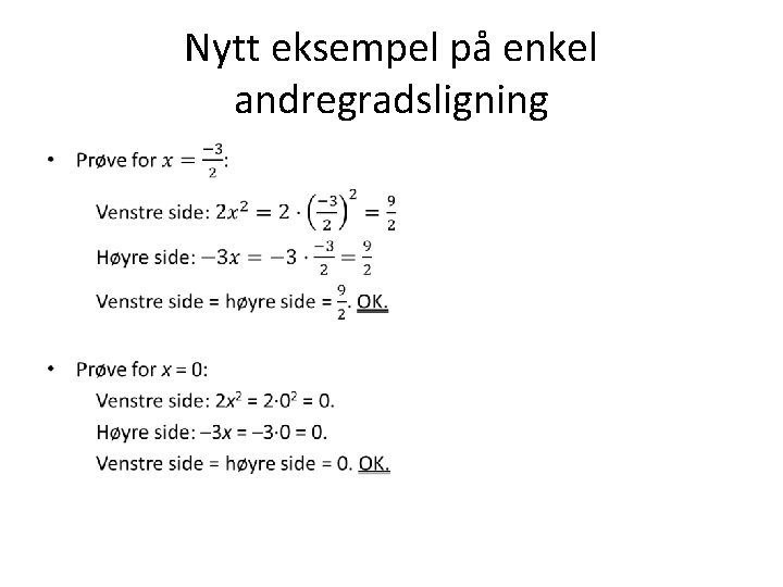 Nytt eksempel på enkel andregradsligning • 