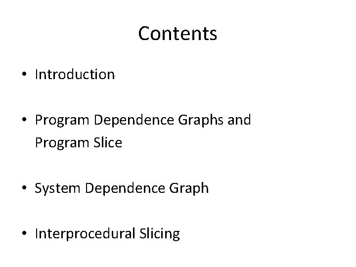 Horwitz Graph Interprocedural Slicing using Dependence Graphs Susan Horwitz Thomas