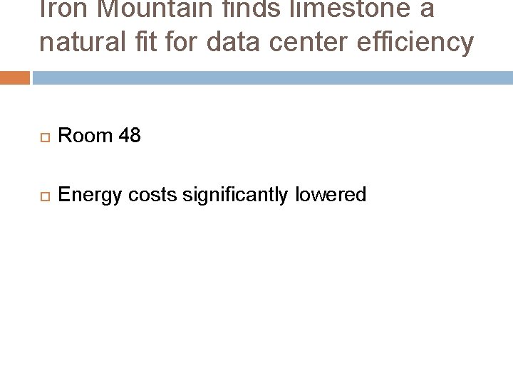 Iron Mountain finds limestone a natural fit for data center efficiency Room 48 Energy