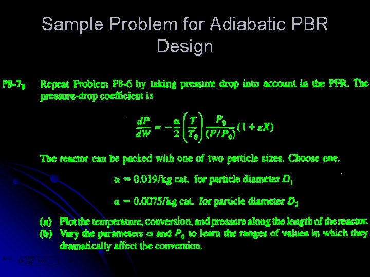 Sample Problem for Adiabatic PBR Design Sample Problem for Adiabatic PBR Design