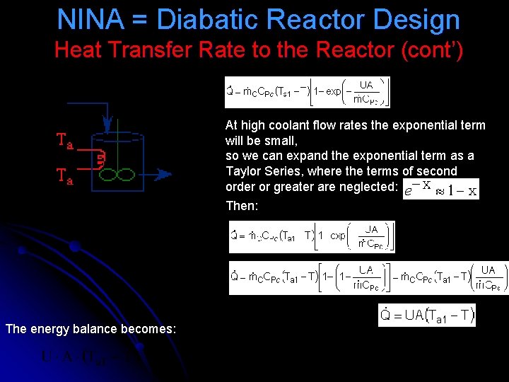 NINA = Diabatic Reactor Design Heat Transfer Rate to the Reactor (cont’) At high NINA = Diabatic Reactor Design Heat Transfer Rate to the Reactor (cont’) At high