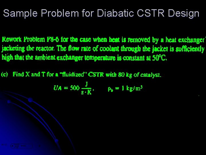 Sample Problem for Diabatic CSTR Design Sample Problem for Diabatic CSTR Design