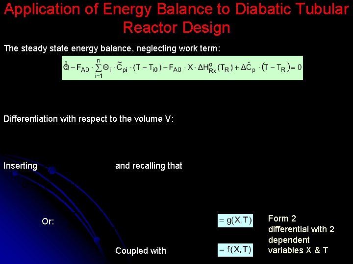 Application of Energy Balance to Diabatic Tubular Reactor Design The steady state energy balance, Application of Energy Balance to Diabatic Tubular Reactor Design The steady state energy balance,