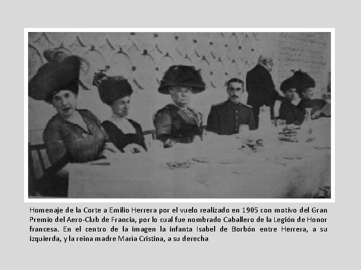 Homenaje de la Corte a Emilio Herrera por el vuelo realizado en 1905 con Homenaje de la Corte a Emilio Herrera por el vuelo realizado en 1905 con