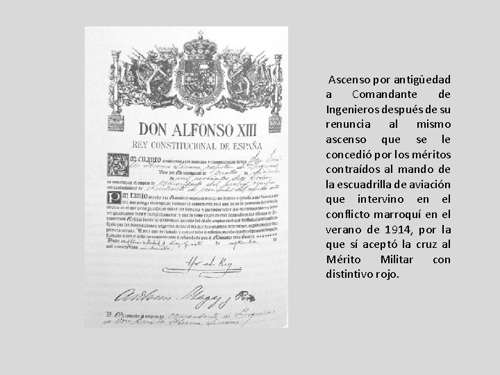 Ascenso por antigüedad a Comandante de Ingenieros después de su renuncia al mismo ascenso Ascenso por antigüedad a Comandante de Ingenieros después de su renuncia al mismo ascenso