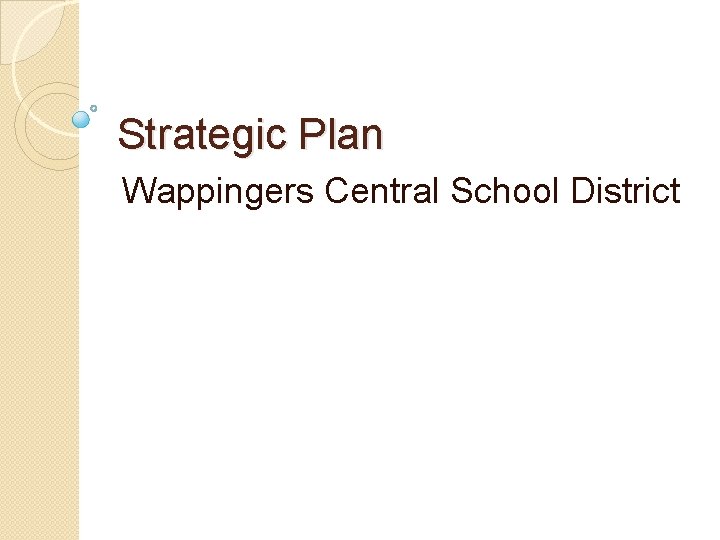 Strategic Plan Wappingers Central School District 