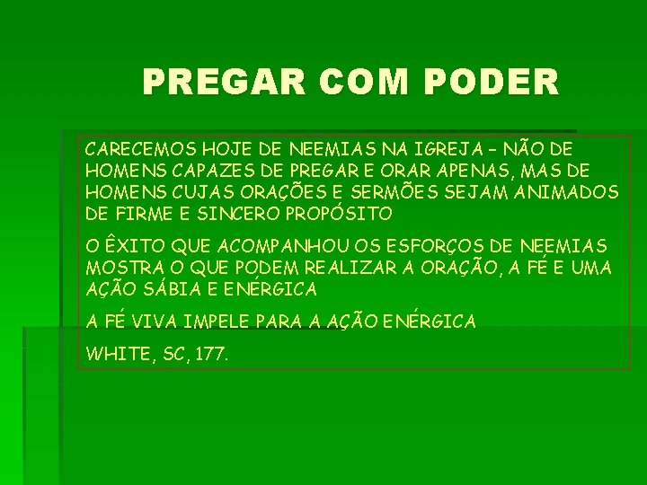 PREGAR COM PODER CARECEMOS HOJE DE NEEMIAS NA IGREJA – NÃO DE HOMENS CAPAZES