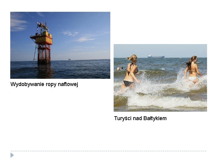 Wydobywanie ropy naftowej Turyści nad Bałtykiem 